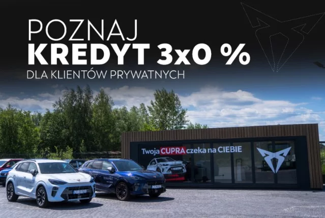Nowa CUPRA bez wkładu własnego? W Płocku ruszył kredyt 3 × 0%