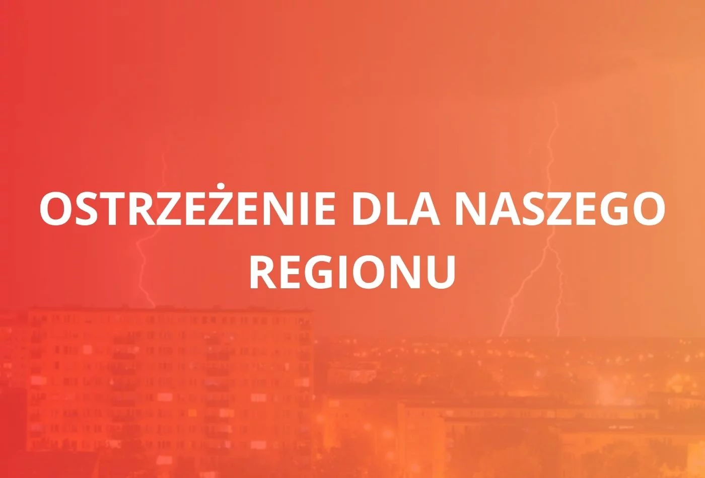 Ostrzeżenie dla naszego regionu. Może być niebezpiecznie!