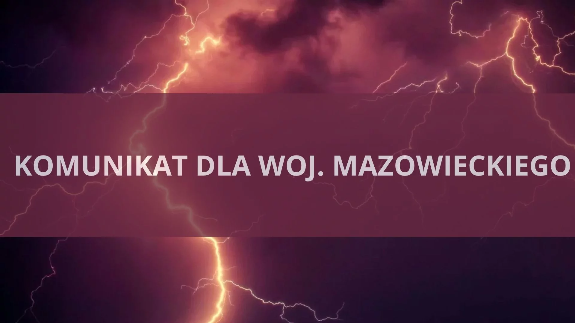 Pilny komunikat dla mieszkańców 11 powiatów Mazowsza. Zacznie się w poniedziałek wieczorem