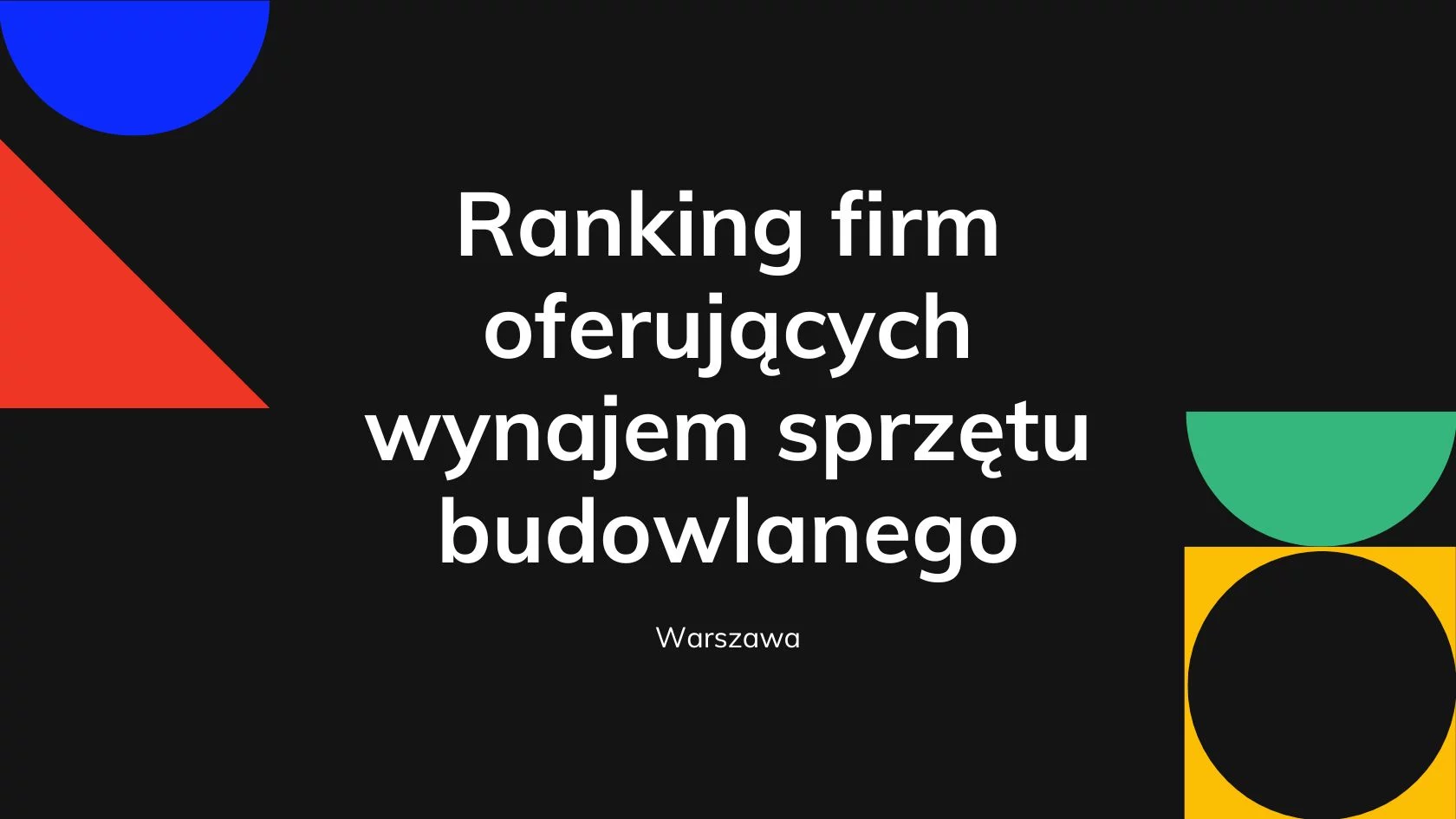 Ranking firm oferujących wynajem sprzętu budowlanego Warszawa