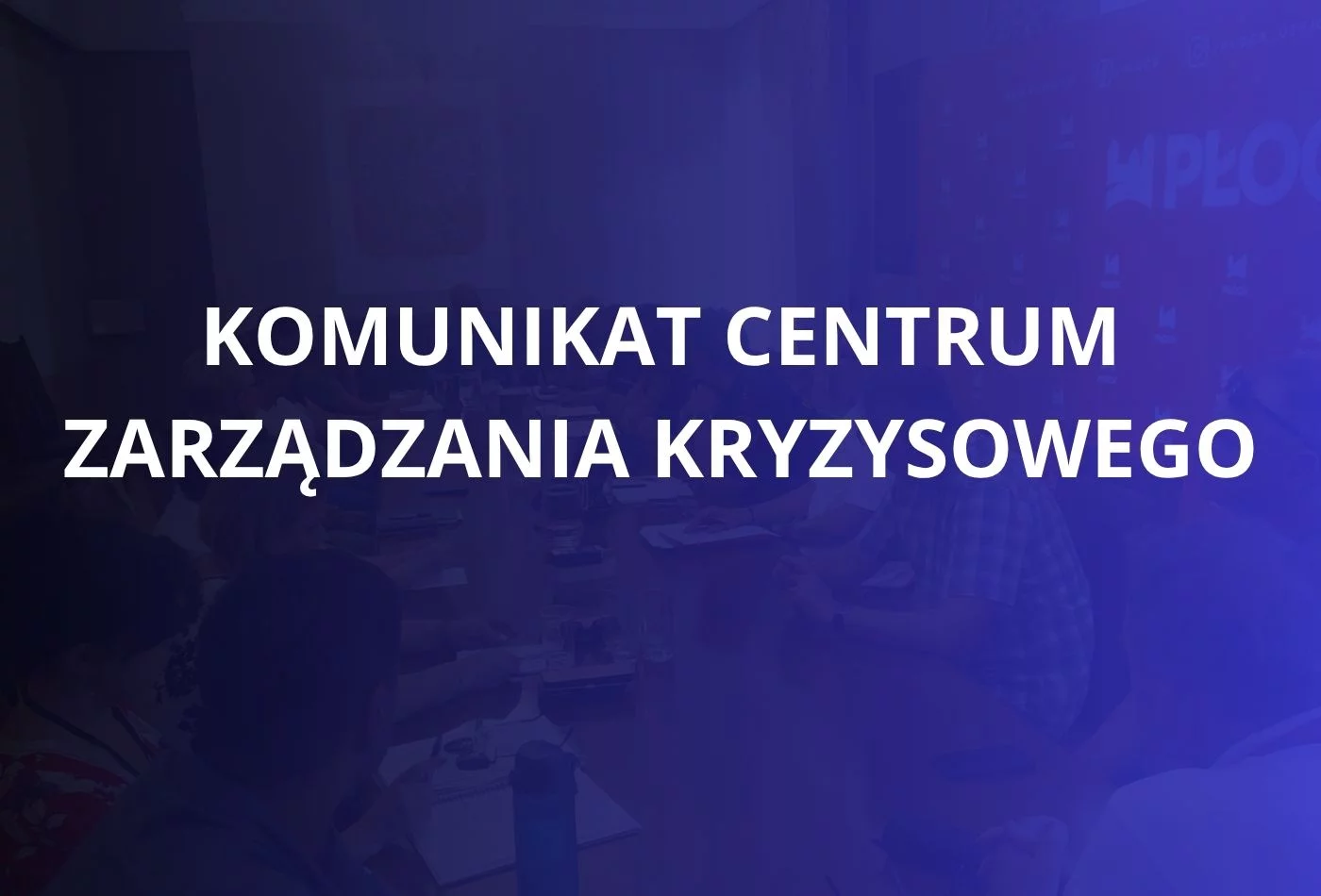 Komunikat po posiedzeniu Miejskiego Centrum Zarządzania Kryzysowego
