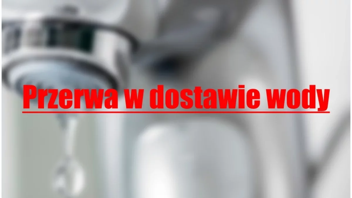 Uwaga, w tej części Płocka nie będzie wody! Zacznie się wkrótce