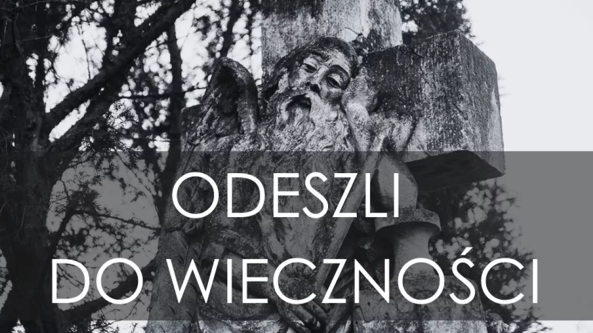 Mieszkańcy Piotrkowa, którzy odeszli w ostatnim czasie [NEKROLOGI]