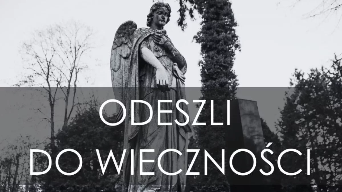 Mieszkańcy Piotrkowa, którzy odeszli w ostatnim czasie [NEKROLOGI]