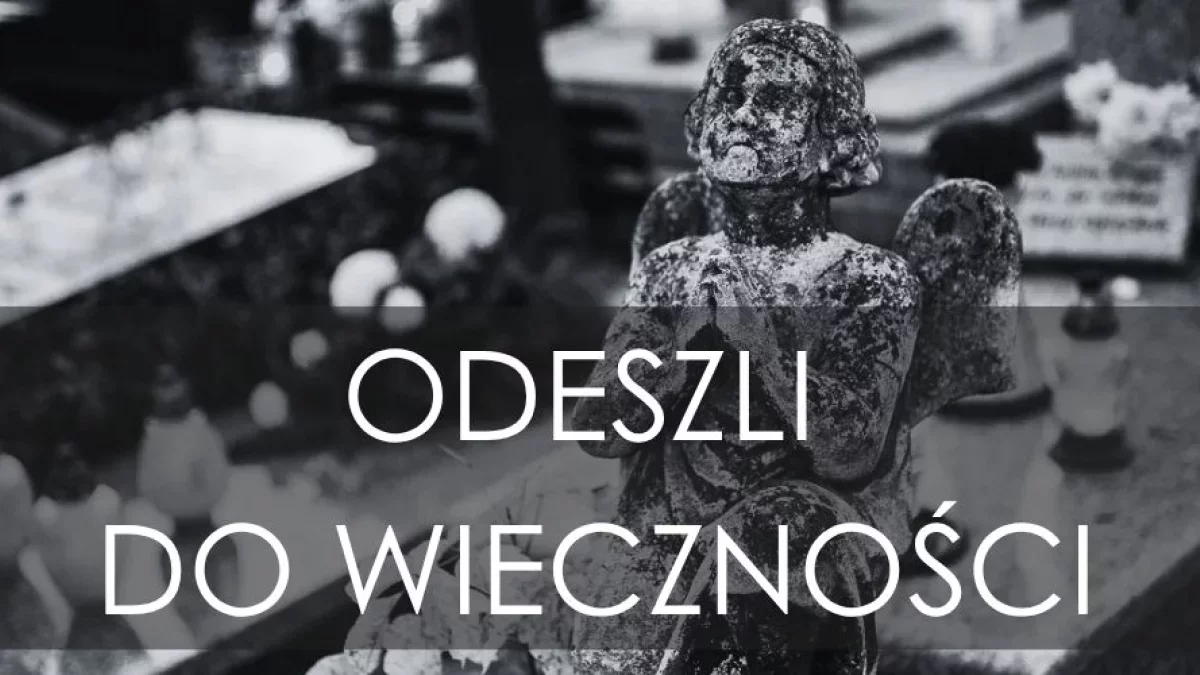 Odeszli w ostatnim czasie. Pogrzeby w Piotrkowie [NEKROLOGI]