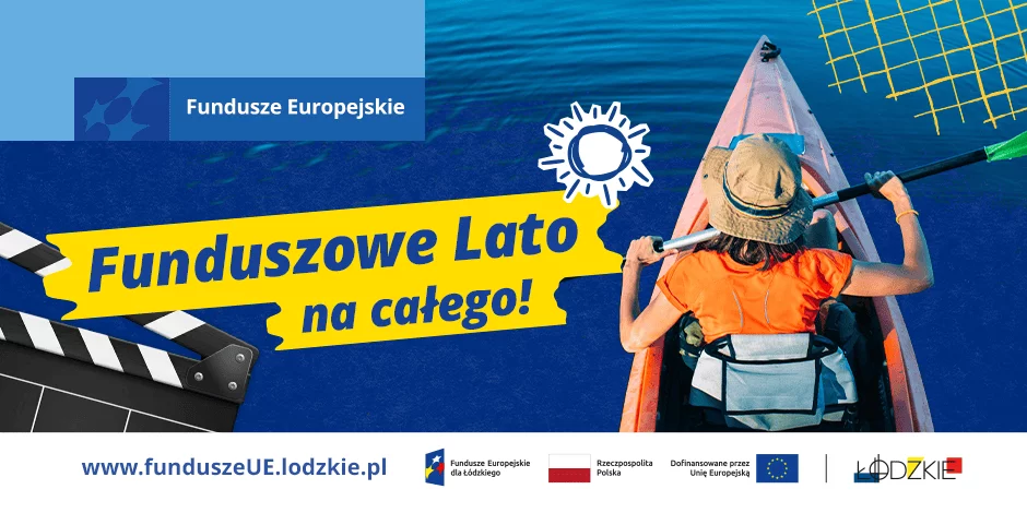 Łódzkie pełne letnich atrakcji! Funduszowe Lato zaprasza