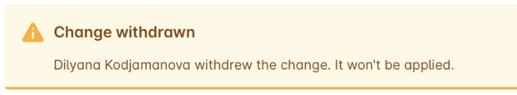 Notification indicating that Dilyana Kodjamanova has withdrawn a change request.