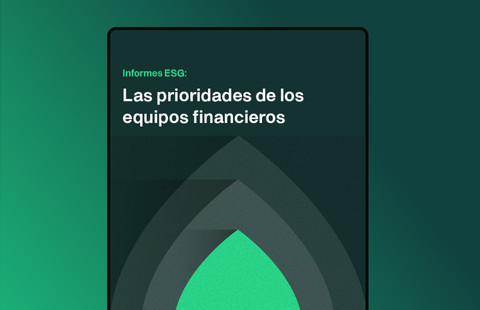 Informes ESG: La prioridad de muchos equipos financieros