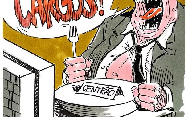 A fome do Centrão