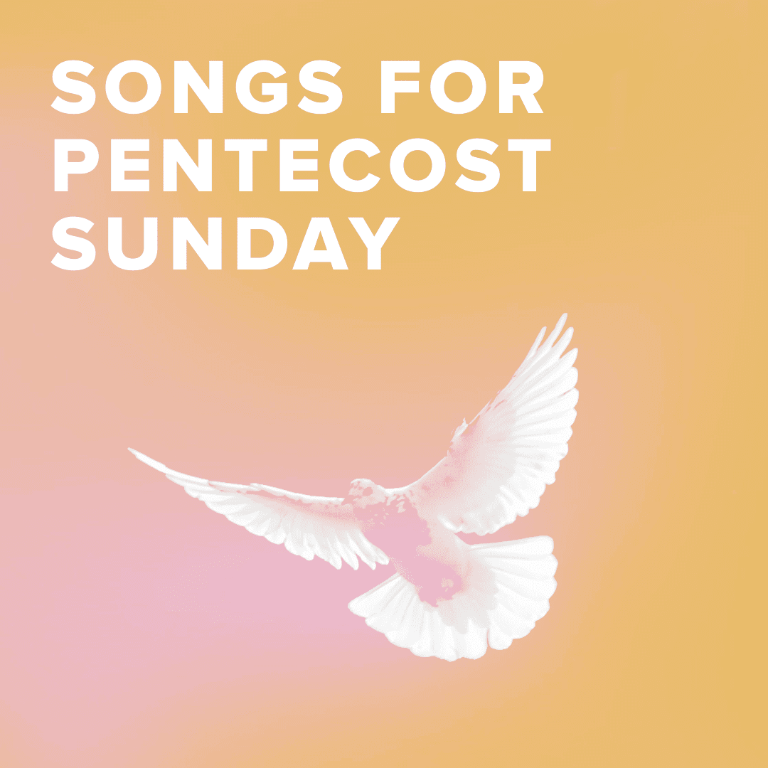 Worship Songs for Pentecost PraiseCharts