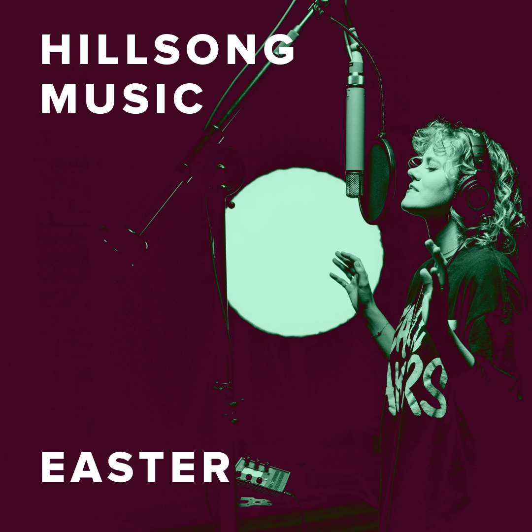 The Best Easter Worship Songs from Hillsong Music PraiseCharts