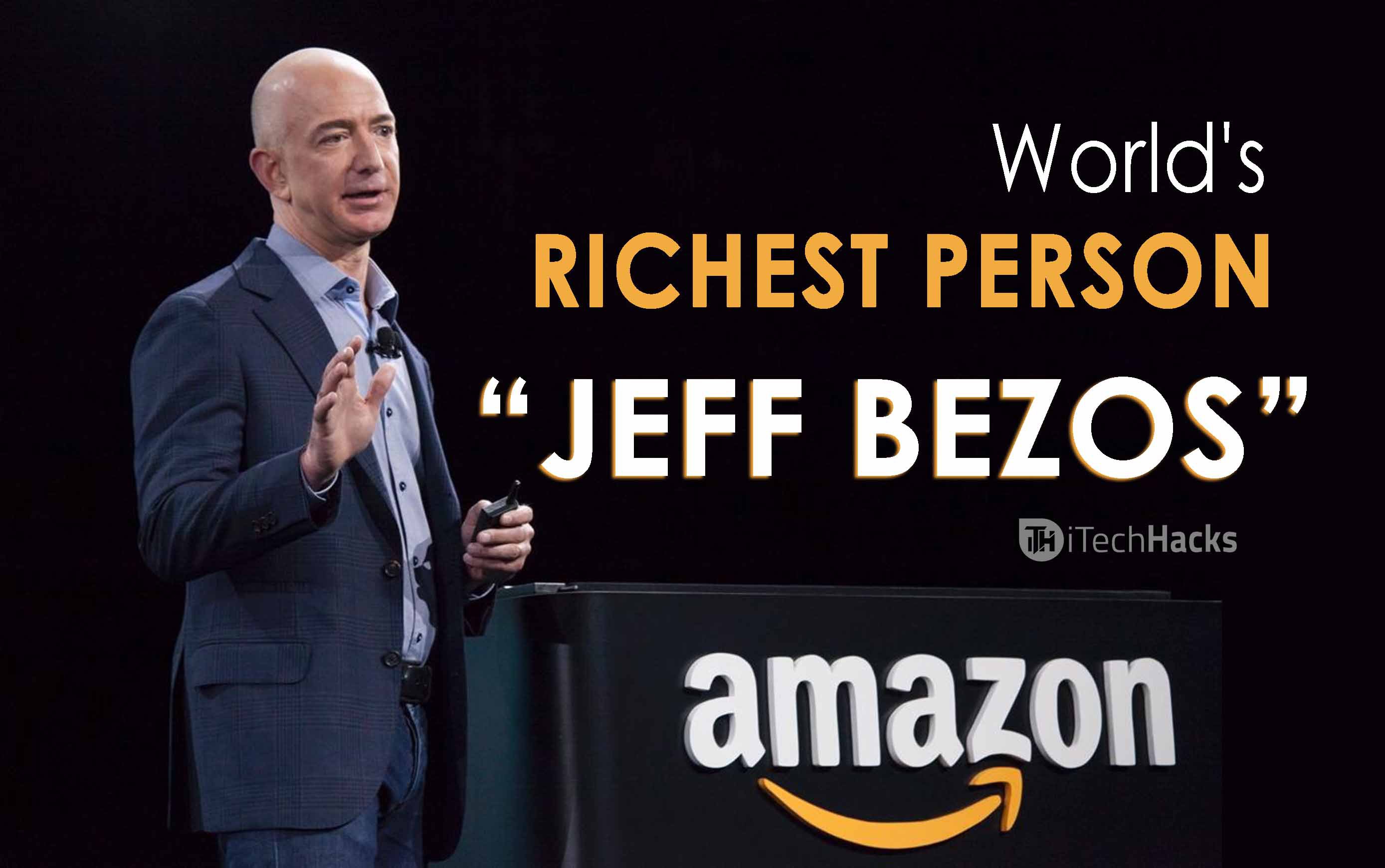Jeff Bezos je nejbohatší člověk na světě