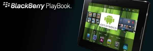 Potvrzeno: Tablet BlackBerry PlayBook si poradí s aplikacemi pro Android