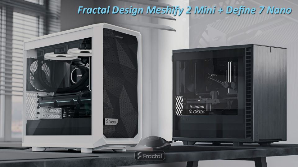 Test skříní Fractal Design Meshify 2 Mini a Define 7 Nano ...