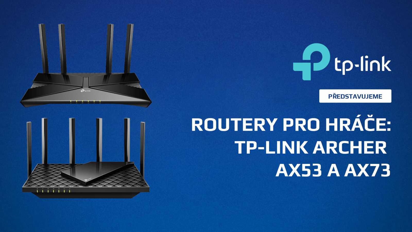 Wi-Fi 6 routery TP-Link Archer skvěle pokryjí a důkladně zabezpečí vaši lokální síť