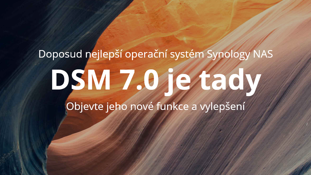 Synology DSM 7.0 je nyní dostupný pro všechny řady NAS