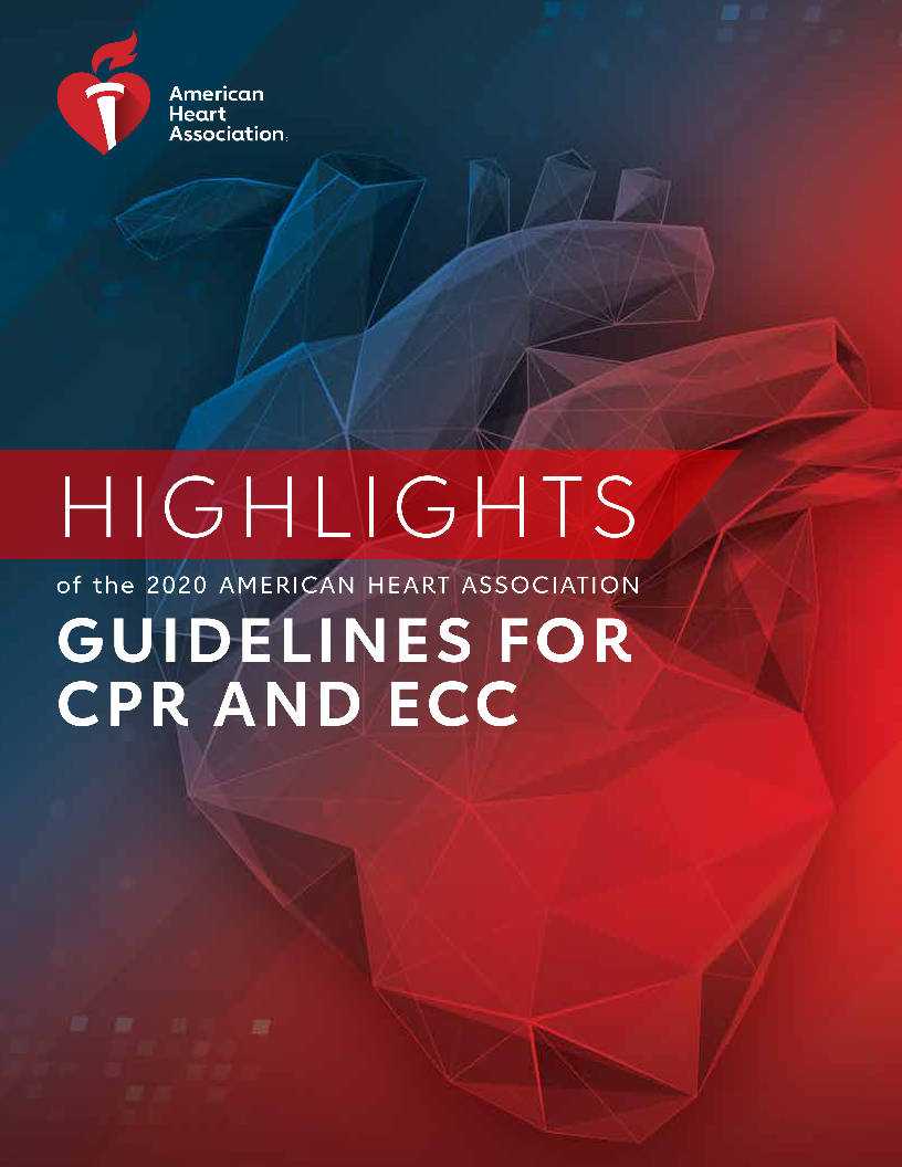 Highlights Of The 2020 American Heart Association (AHA) Guidelines for CPR and ECC