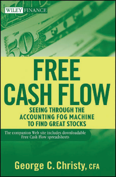 Free Cash Flow Seeing Through the Accounting Fog Machine to Find Great Stocks