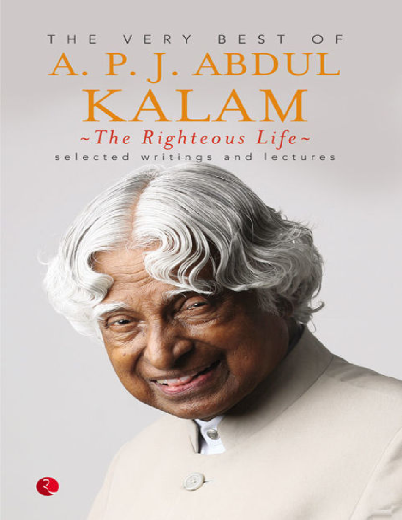 The very best of A P J Abdul Kalam The Righteous Life