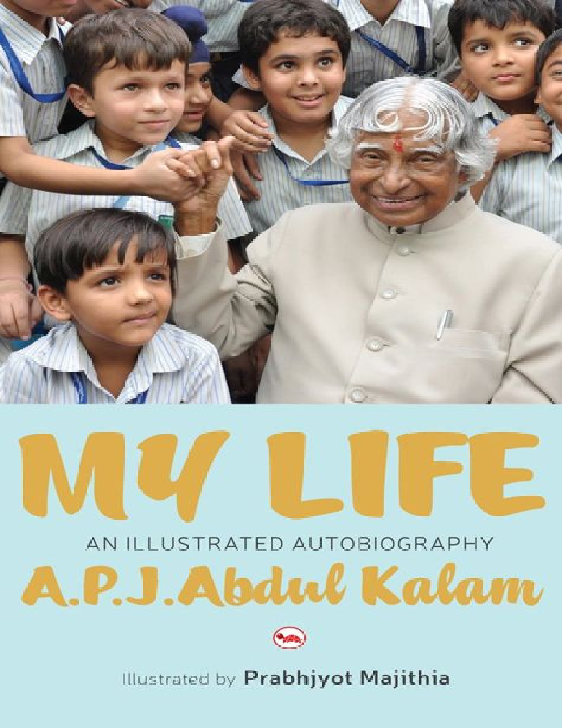 My Life An Illustrated Biography (Abdul Kalam, A P J)