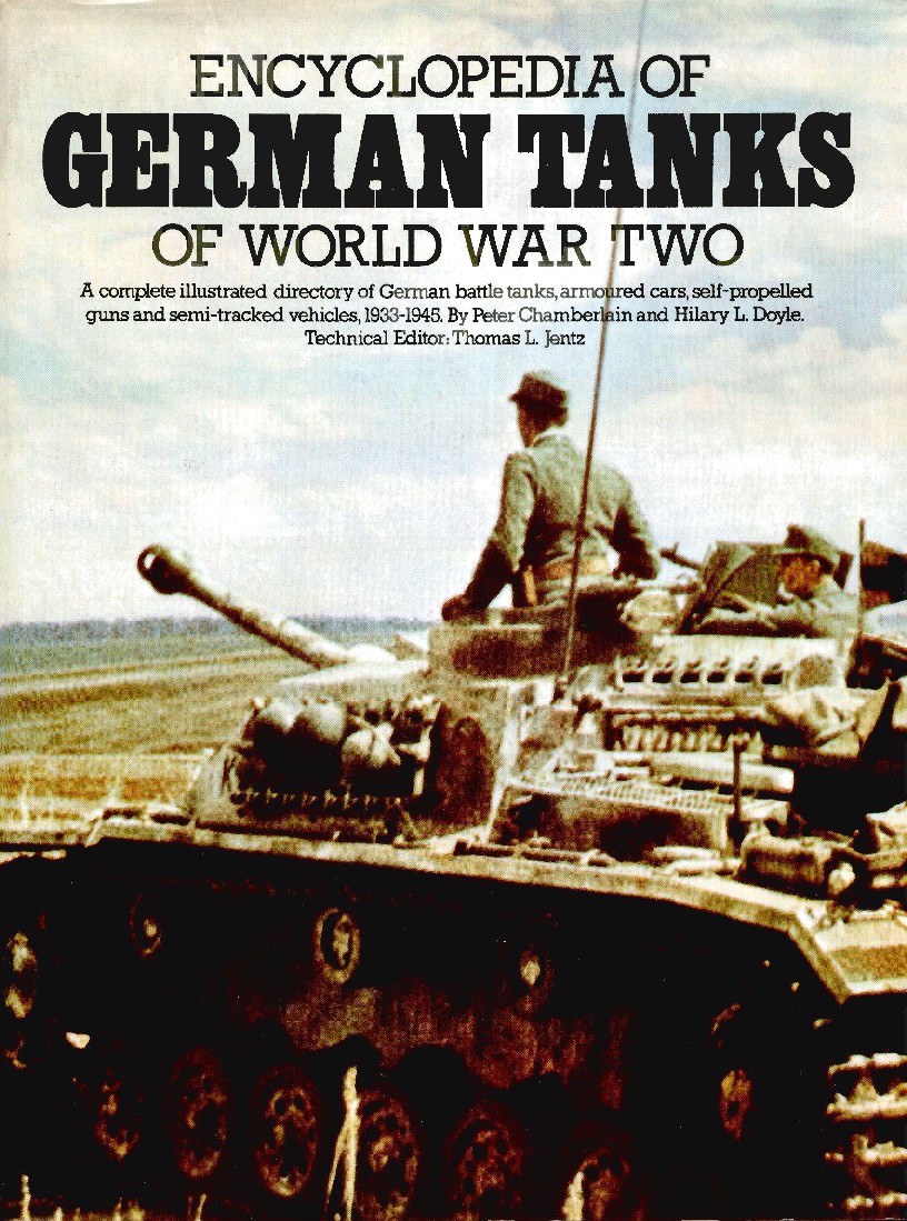 Encyclopedia of German Tanks of World War Two_ A Complete Illustrated Directory of German Battle Tanks, Armoured Cars, Self-Propelled Guns and Semi