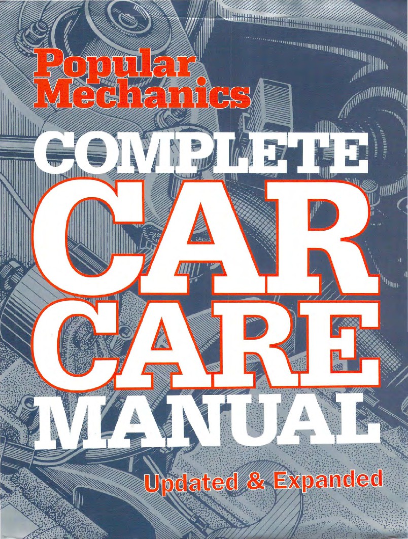 Popular Mechanics Complete Car Care Manual_ Updated & Expanded