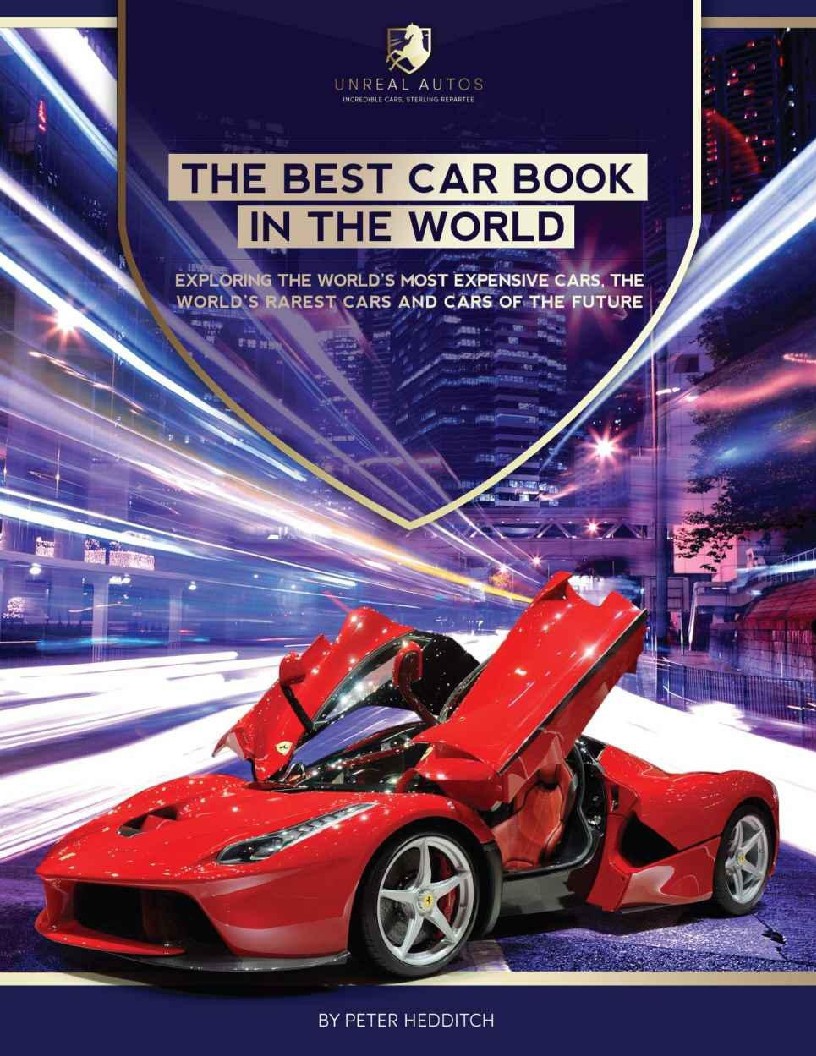 The Best Car Book in The World  Exploring the World's Most Expensive Cars, The World's Rarest Cars, and Cars of the Future