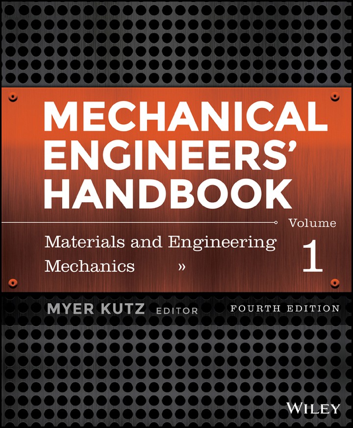 Mechanical Engineers' Handbook, Materials and Engineering Mechanics Volume 1