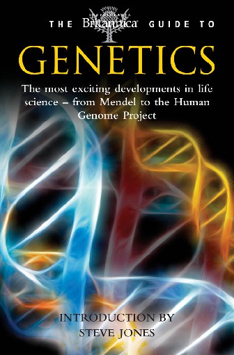 Britannica Guide to Genetics Encyclopedia Britannica