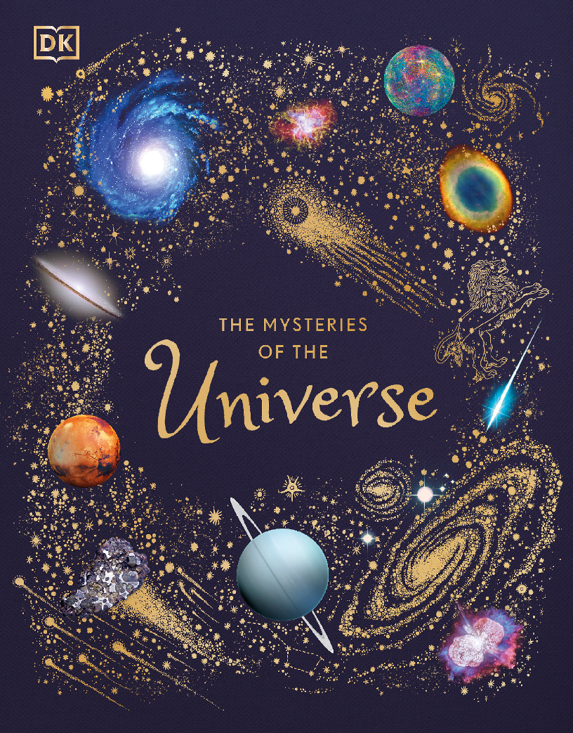 The Mysteries of the Universe Discover the best-kept secrets of space