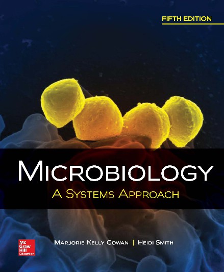 Microbiology A Systems Approach by Marjorie Kelly Cowan, Heidi Smith