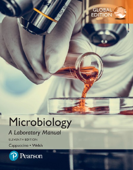 Microbiology A Laboratory Manual, Global Edition by Cappuccino, James G