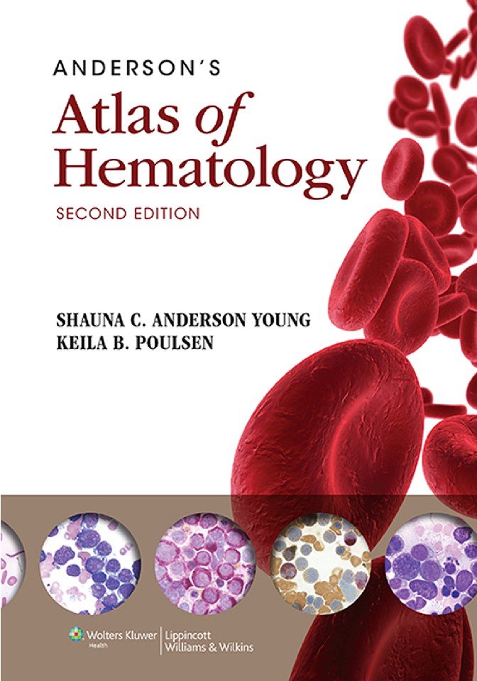 Anderson’s Atlas of Hematology 2nd Ed