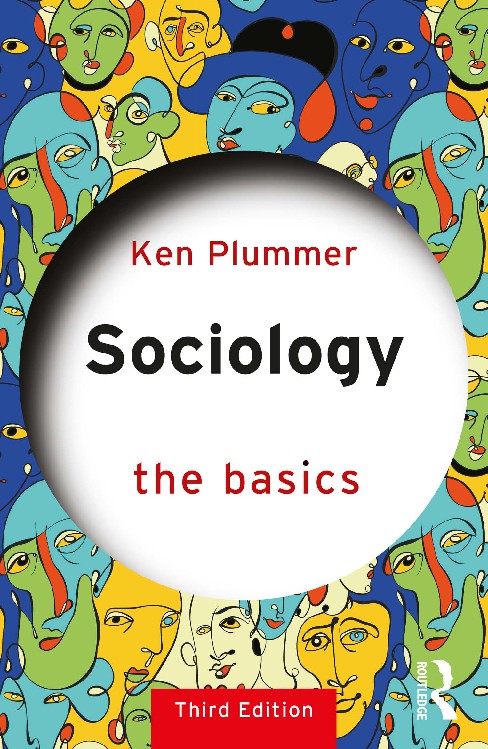 Sociology The Basics Third Edition by Ken Plummer