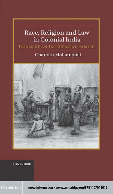 Race, Religion and Law in Colonial India Trials of an Interracial Family