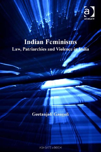 Indian Feminisms Law Patriarchies and Feminism in India