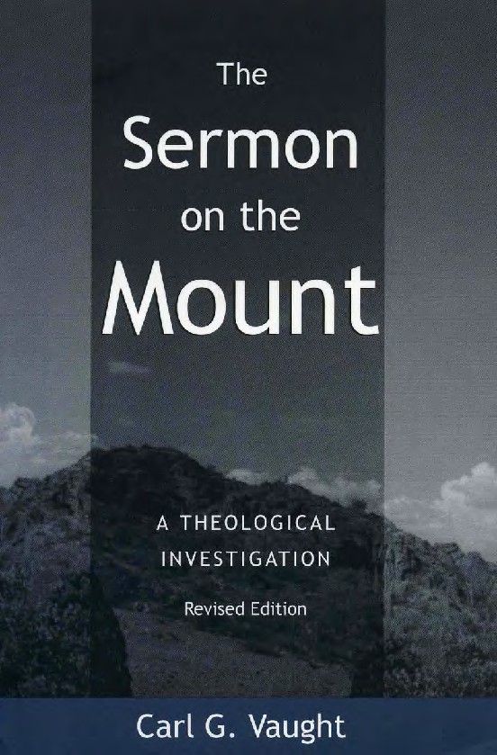 The Sermon on the Mount A Theological Investigation, Revised Edition