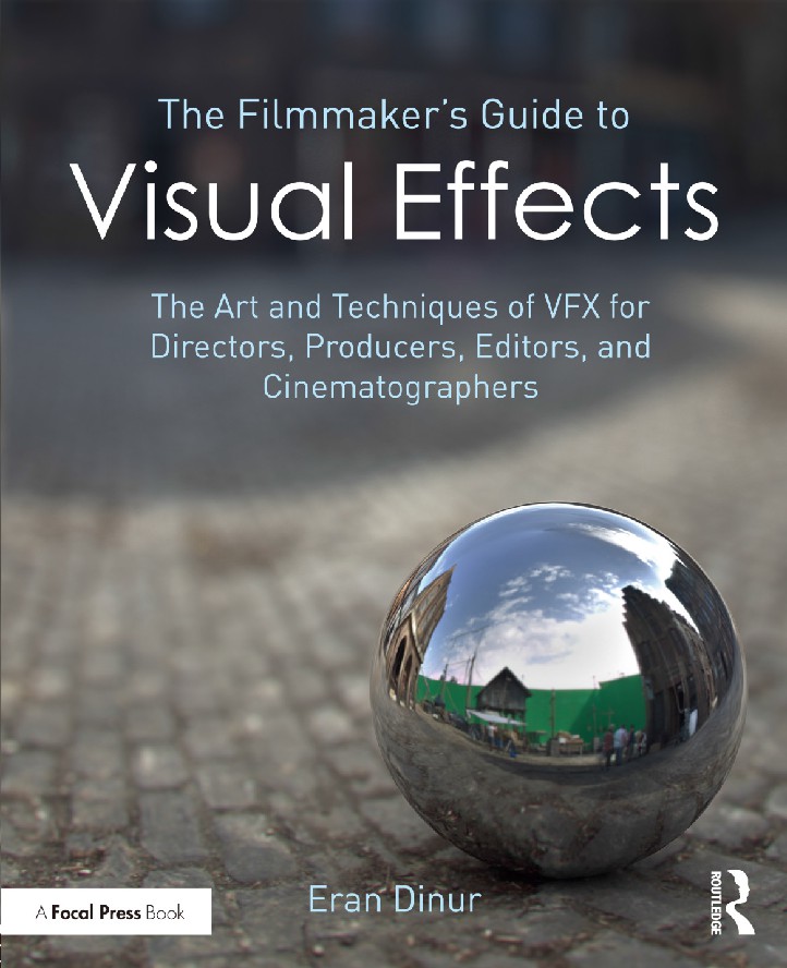 The Filmmaker’s Guide to Visual Effects_ The Art and Techniques of VFX for Directors, Producers, Editors and Cinematographers ( PDFDrive )