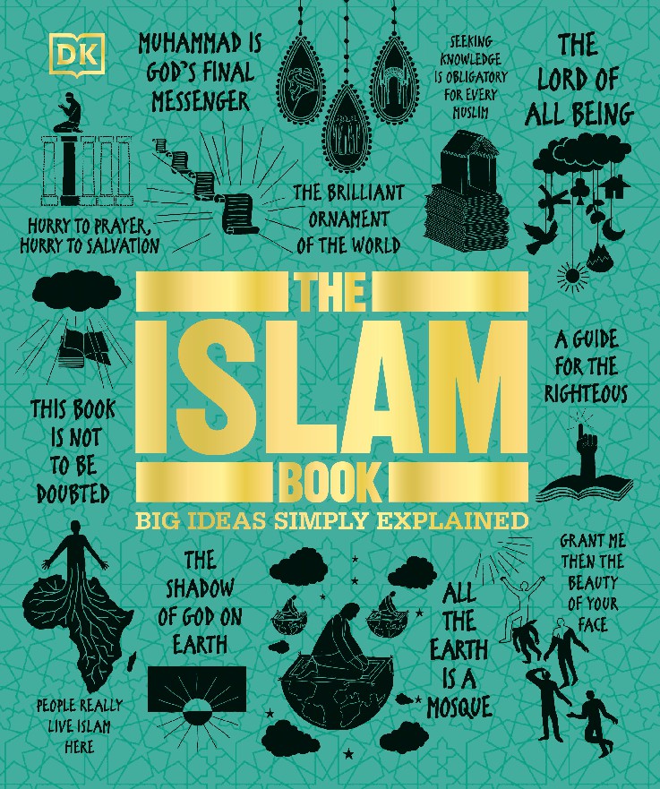 The Islam Book Big Ideas Simply Explained by DK, Rageh Omaar