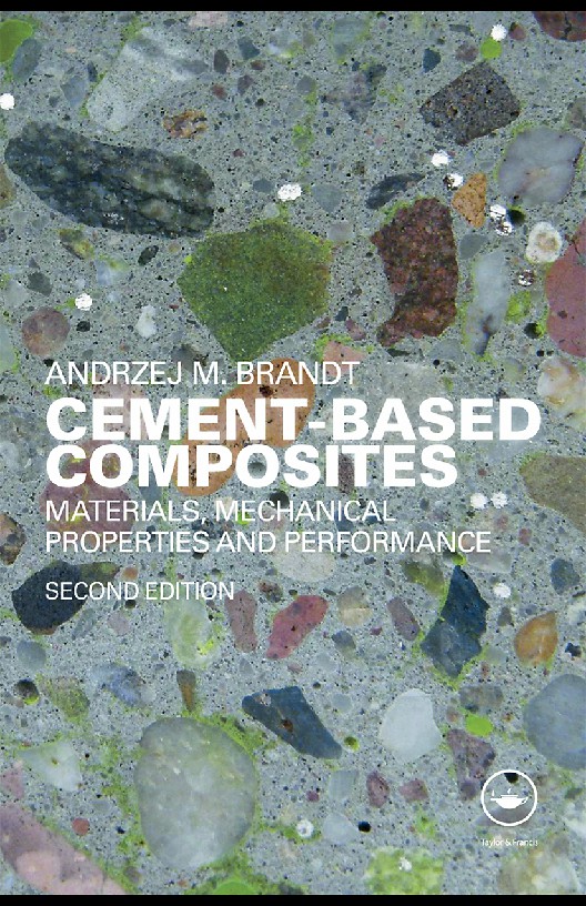 Cement based composites by Andrzej M. Brandt