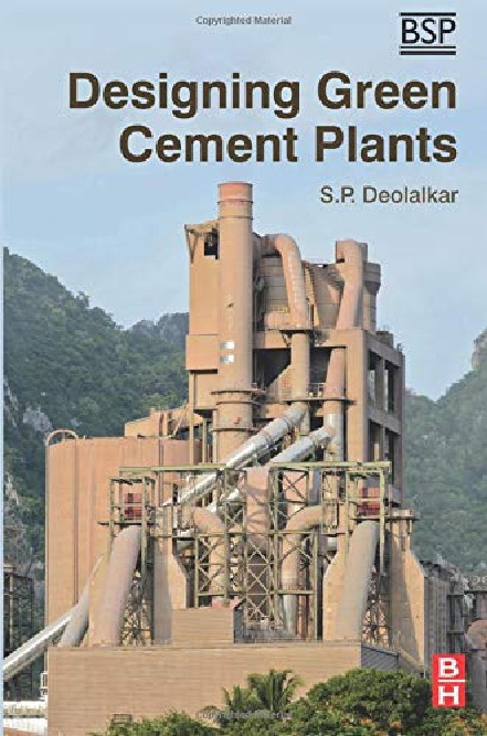 Designing Green Cement Plants by S.P. Deolalkar,