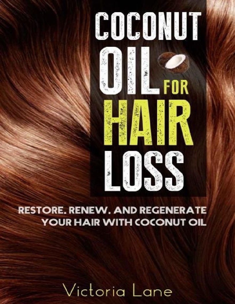 Coconut Oil For Hair Loss Restore