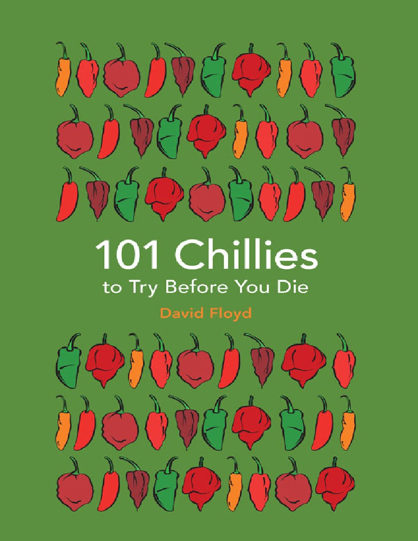 101 Chillies to Try Before You Die