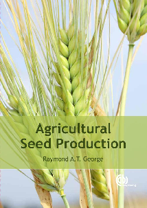 Agricultural seed production by Raymond A T George