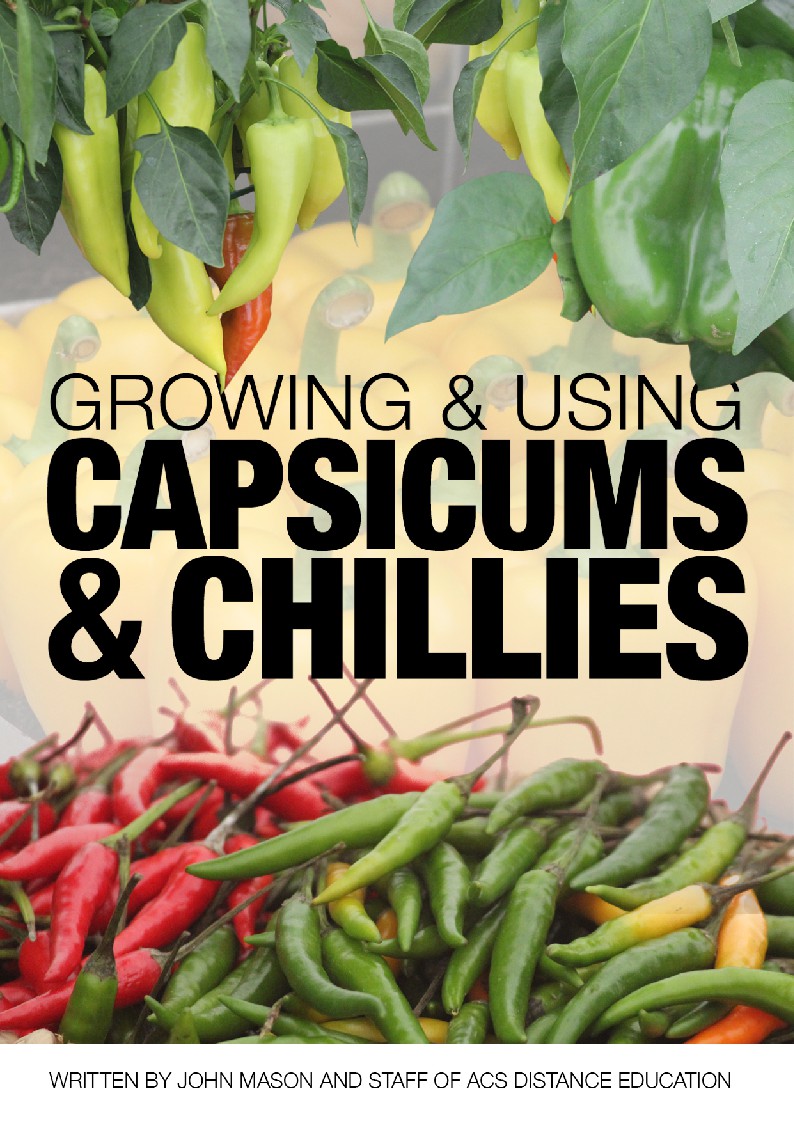 Growing and using capsicums and chillies by Mason, John