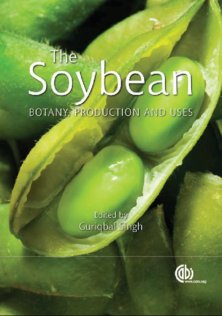 The Soybean Botany, Production and Uses by Guriqbal Singh