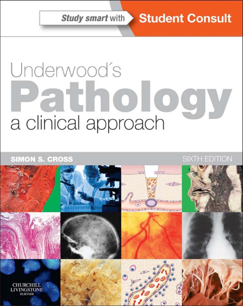 Underwoods pathology a clinical approach by Simon S Cross