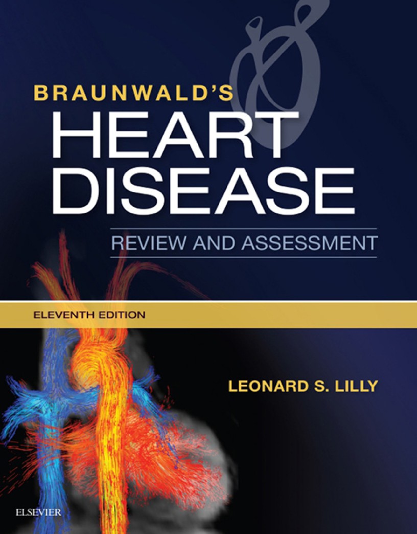 Braunwald’s Heart Disease Review and Assessment