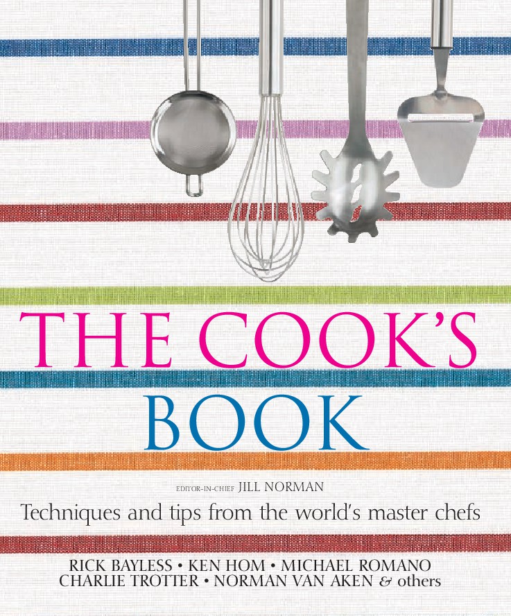 The Cooks Book Techniques and Tips from the Worlds Master Chefs