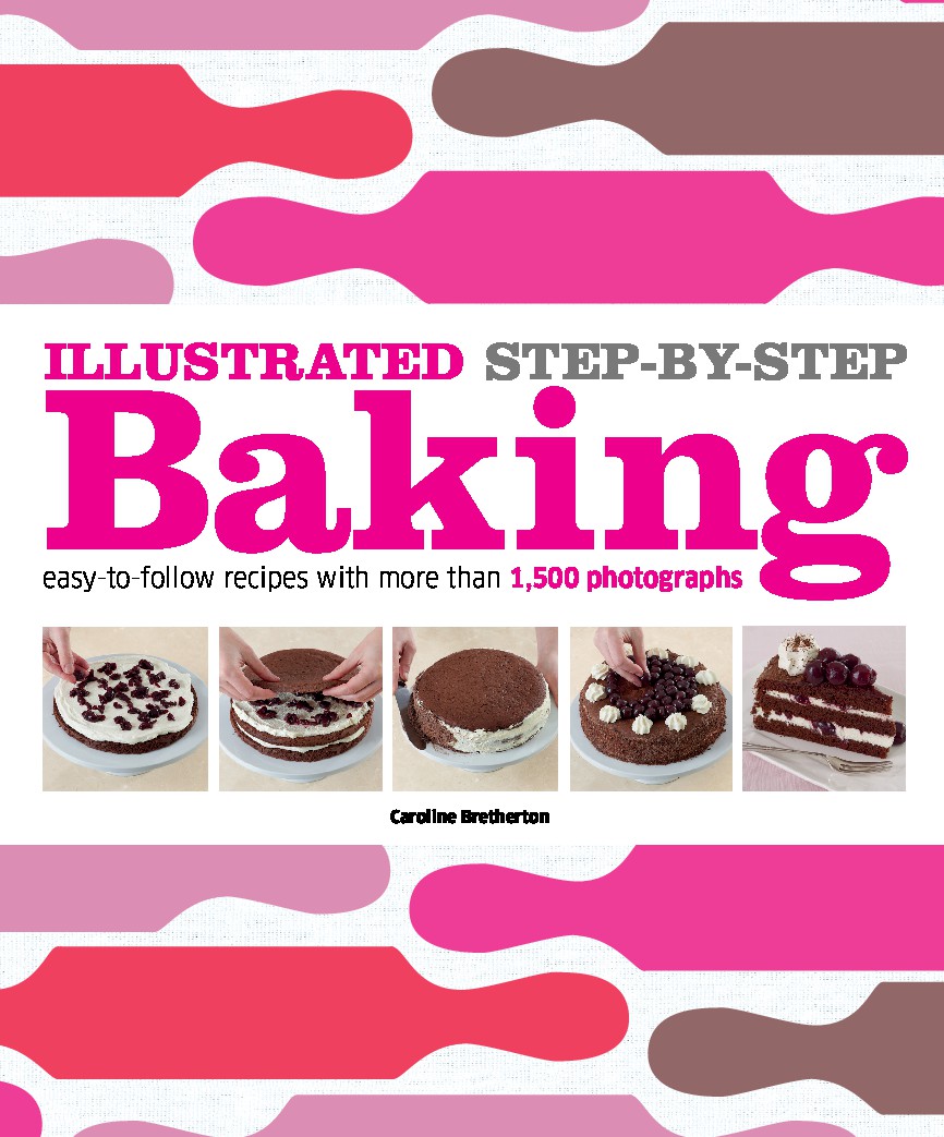 Illustrated Step-by-Step Baking